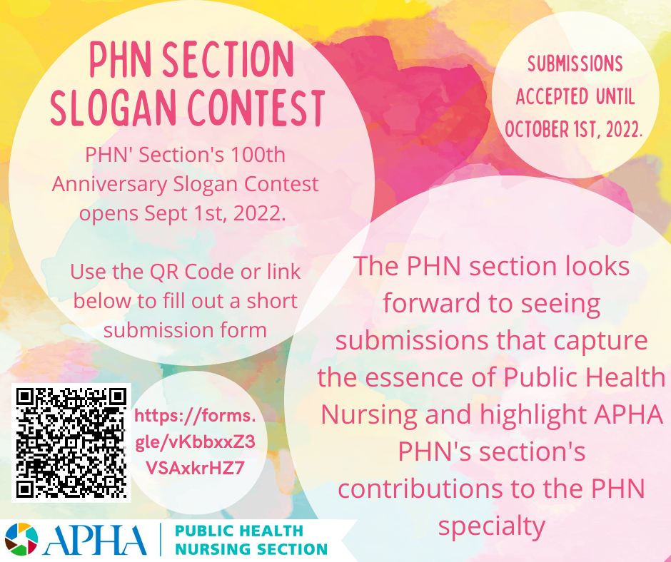 APHAPHN's tweet photo. The Public Health Nursing section is holding a Slogan Contest to commemorate it's 100th Anniversary.

We are looking for submissions that capture Public Health Nursing &amp; highlight PHN Section contributions to the specialty. 

Submissions will be accepted until October 1, 2022 https://t.co/hd8M73oQDz