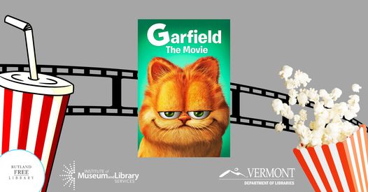WEDNESDAY, SEPTEMBER 7, 2022 AT 3:30 PM
 "Garfield: The Movie" @Rutland Free Library in the Fox Room