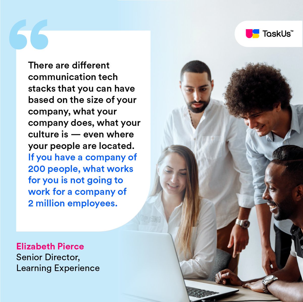 Building a solid communication program is necessary to adapt to the evolving workplace environment and to build an outstanding culture. Learning Experience Senior Director Elizabeth Pierce shares her insights: taskus.me/3cw2pli