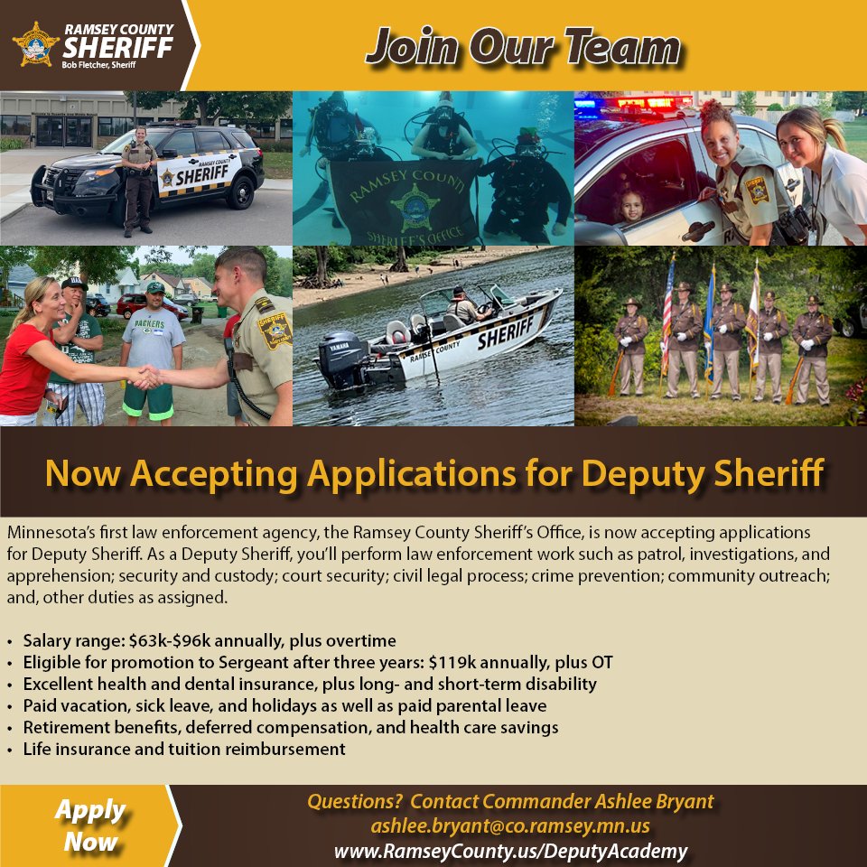 Join our team! The Sheriff’s Office is accepting applications for Deputy Sheriff through Friday, September 9, 2022, at 11:59 pm. Find out more information and learn how to apply at RamseyCounty.us/DeputyAcademy.