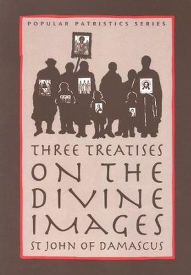 three treatises on the divine images three treatises on the divine images
