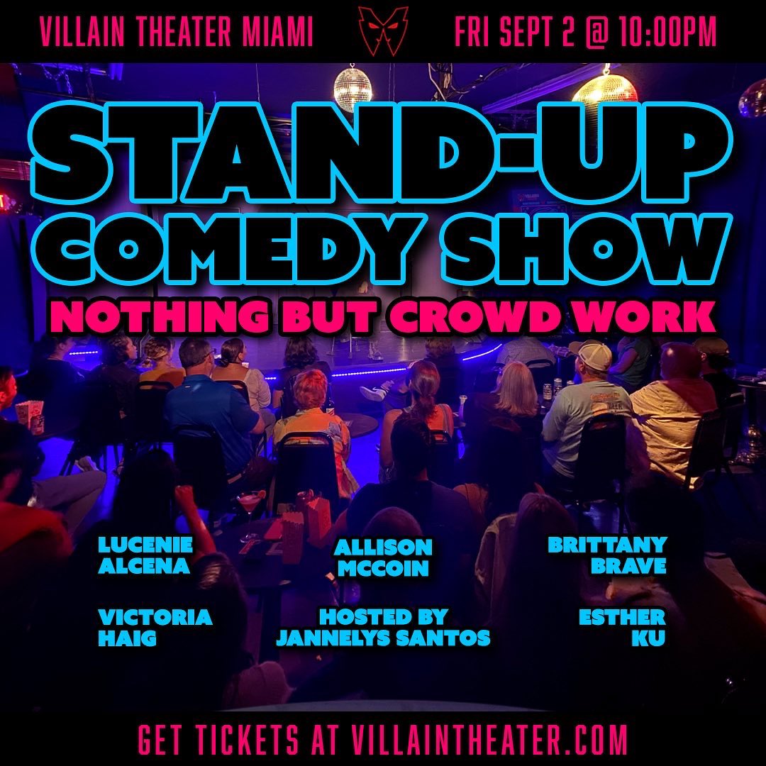 #miami #miamicomedy <a href="/BritBrave/">Brittany Brave</a> <a href="/EstherKuKu/">Ku</a> <a href="/Villaintheater/">Villain Theater</a>