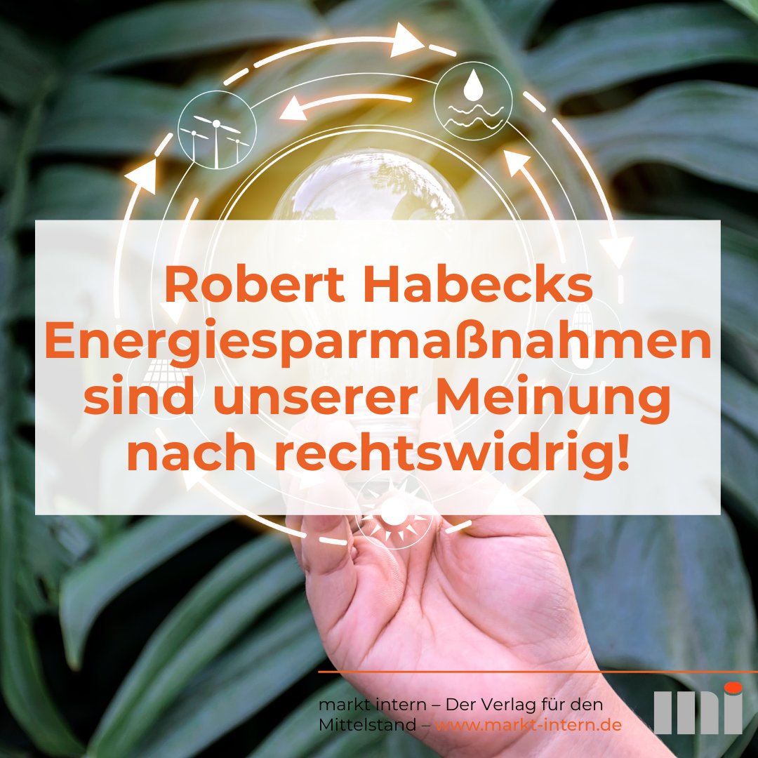 marktintern's tweet image. Man muss zugeben, dass die Energieversorgung im Moment am seidenen Faden hängt. Wir finden Habecks jüngste Vorhaben nicht sinnvoll. Wir sagen sogar, dass seine Maßnahmen rechtswidrig sind. Wieso?
Erfahre jetzt den Grund und bild‘ dir deine eigene Meinung:

markt-intern.de/blog/archives/…
