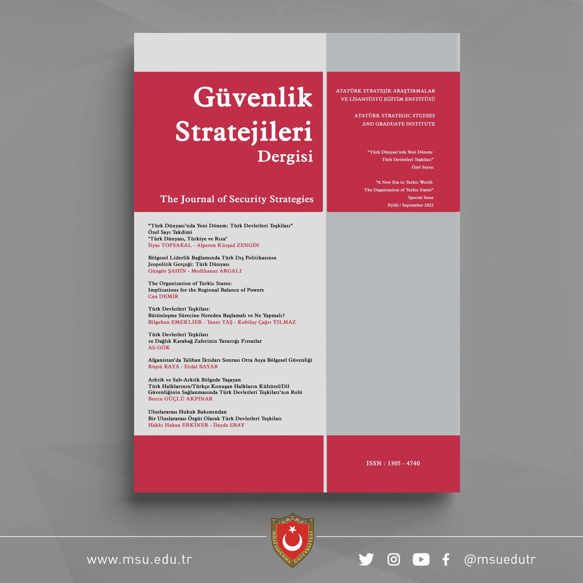 MSÜ Atatürk Stratejik Araştırmalar ve Lisansüstü Eğitim Enstitüsü tarafından çıkartılan Güvenlik Stratejileri Dergisi'nin “Türk Dünyası’nda Yeni Dönem: Türk Devletleri Teşkilatı” başlıklı özel sayısı yayımlandı.

gsd.msu.edu.tr

dergipark.org.tr/tr/pub/guvenli…