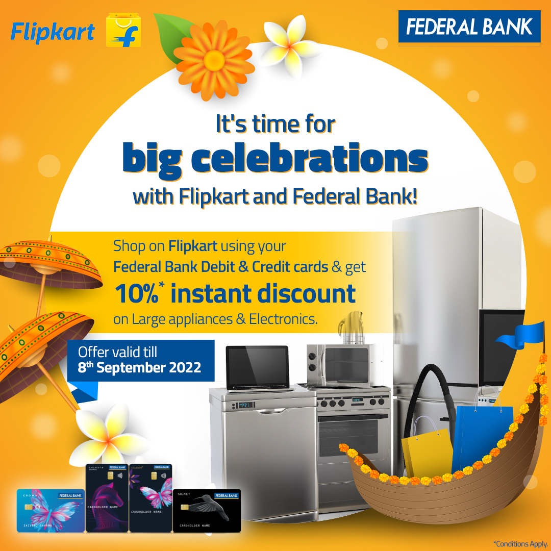 FederalBankLtd's tweet image. Shop on @Flipkart using your Federal Bank Debit/Credit cards &amp;amp; get 10% instant discount on Large appliances &amp;amp; Electronics. 

📌Offer Valid till 8th Sep 2022

Visit federalbank.co.in/onamoffers 

#Electronics #LargeAppliances #Flipkart #perfectbankingpartner #offer #discount
