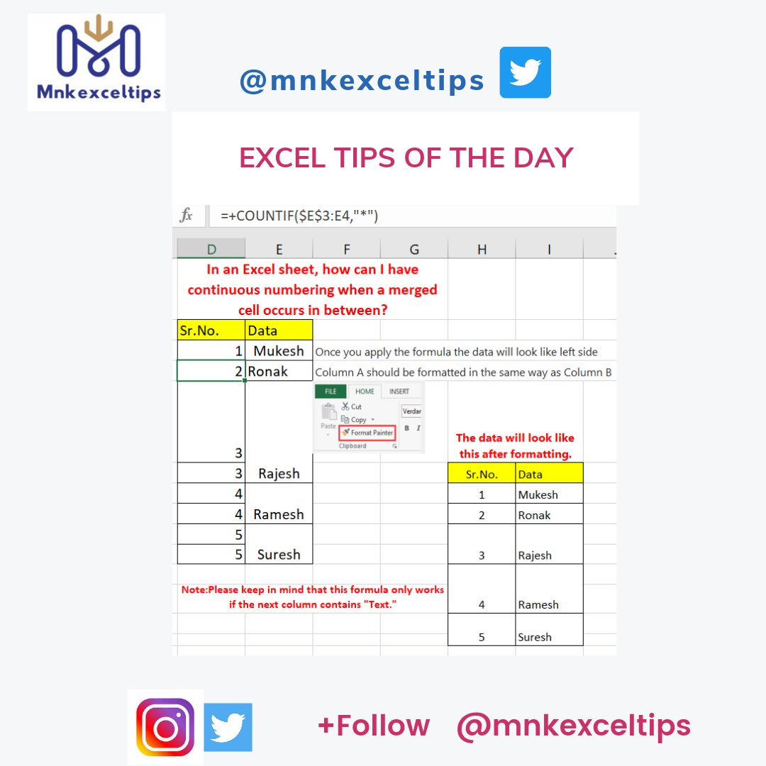 Mnkexceltips's tweet image. how can I have continuous numbering when a merged cell occurs in between?

Once you apply the formula the data will look like left side
Column A should be formatted in the same way as Column B 

Please keep in mind that this formula only works if the next column contains &quot;Text.&quot;