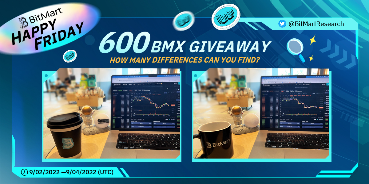 🔥BitMart HAPPY FRIDAY GAME🔥
       Spot the Difference Game

🧐How many differences can you find?
🎁600BMX/100 winners

1⃣Follow <a href="/BitMartResearch/">BitMart Research｜$BMX HODLer</a> <a href="/BitMartEarn/">BitMart Earn, VIP & Institution</a>
2⃣RT &amp; Like &amp; Tag 3 frds
3⃣Fill the Form:bit.ly/3c79OHI
Register👉datasink.bitmart.site/t/j