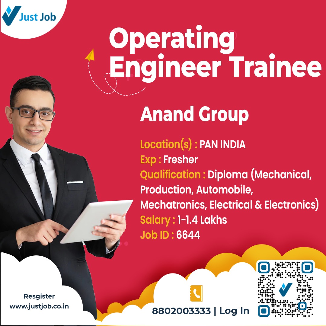 Hiring Alert!! 
Position:  Operating Engineer Trainee 
Company: Anand Group 
Qualification: Diploma ( Mechanical, Production, Automobile, Mechatronics, Electrical and Electronics) 
Location:  PAN INDIA , 
Work Exp:  Fresher 
Salary Range: 1 - 1.4 Lakhs 
Job Type:  Corporate Job