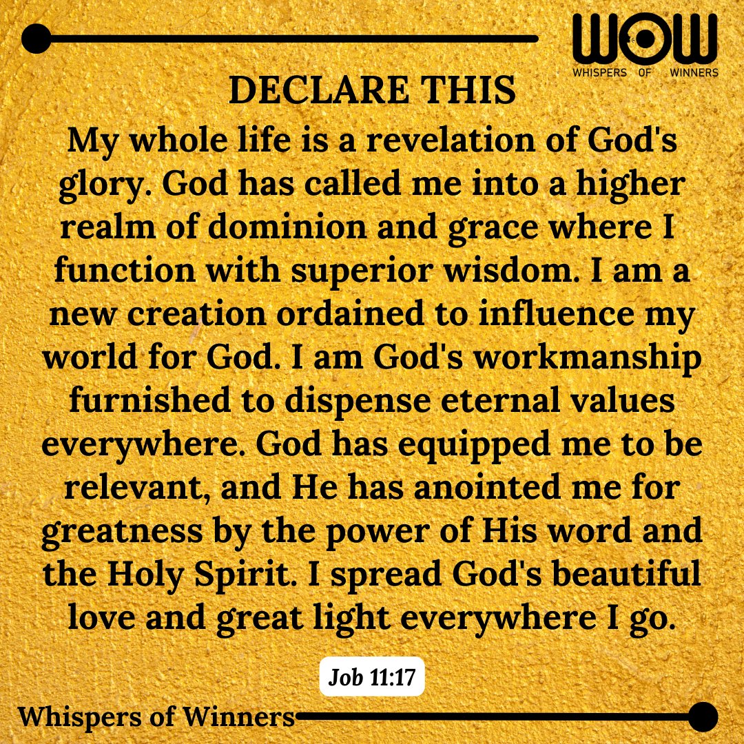 WinnersWhispers's tweet photo. Declare this:
My whole life is a revelation of God's glory. God has called me into a higher realm of dominion and grace where I function with superior wisdom. I am a new creation ordained to influence my world for God. God has equipped me to be relevant!
#whispersofwinners https://t.co/rKPTYbVF6h