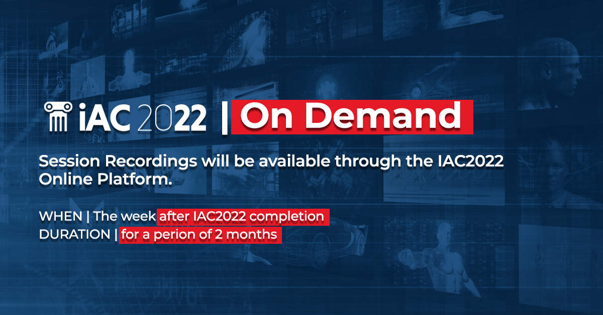 #IAC2022_Athens | Session Recordings
Yes, you can rewatch your favorite session again and the one you missed...later! 
We would like to inform you that all conference Sessions recordings will be available the week after the completion of IAC2022, through the Online platform.