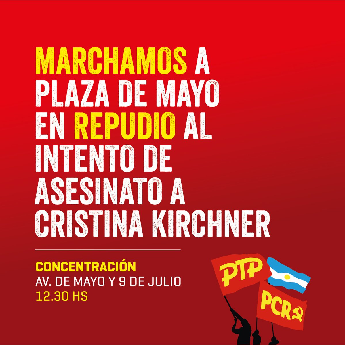 PCRargentina's tweet photo. Frente al intento de asesinato a la Vicepresidenta Cristina Kirchner: movilización y unidad de la clase obrera y el pueblo para repudiar el atentado cerrando filas frente a la derecha más reaccionaria y para que se esclarezca rápidamente este gravísimo hecho. https://t.co/SM0njzH5kV