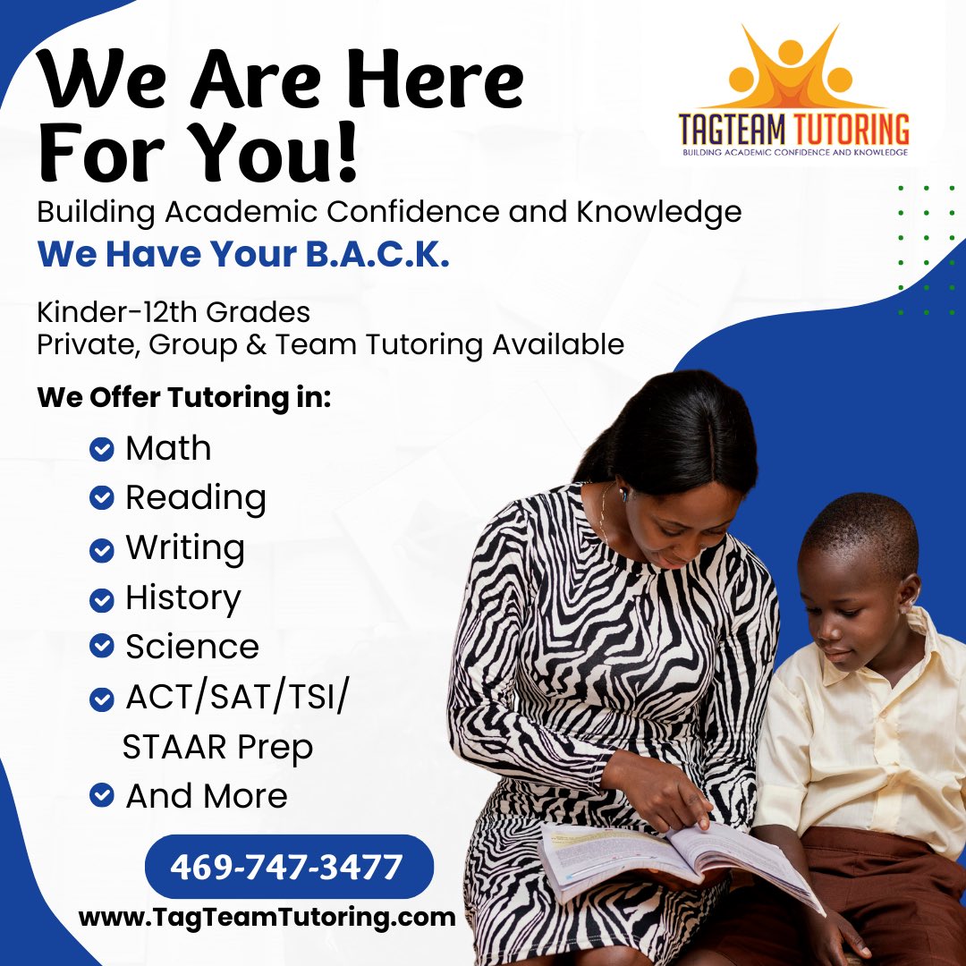TagTeamTutoring's tweet photo. We Are Here For You!

Building Academic Confidence and Knowledge
 We Have Your B.A.C.K.

Kinder-12th Grades
Private, Group &amp; Team Tutoring Available

We Offer Tutoring in:
•Math
•Reading
•Writing
•History
•Science
•ACT/SAT/TSI/STAAR Prep
•And More

Call Us Today! https://t.co/tom7QeyE9Y