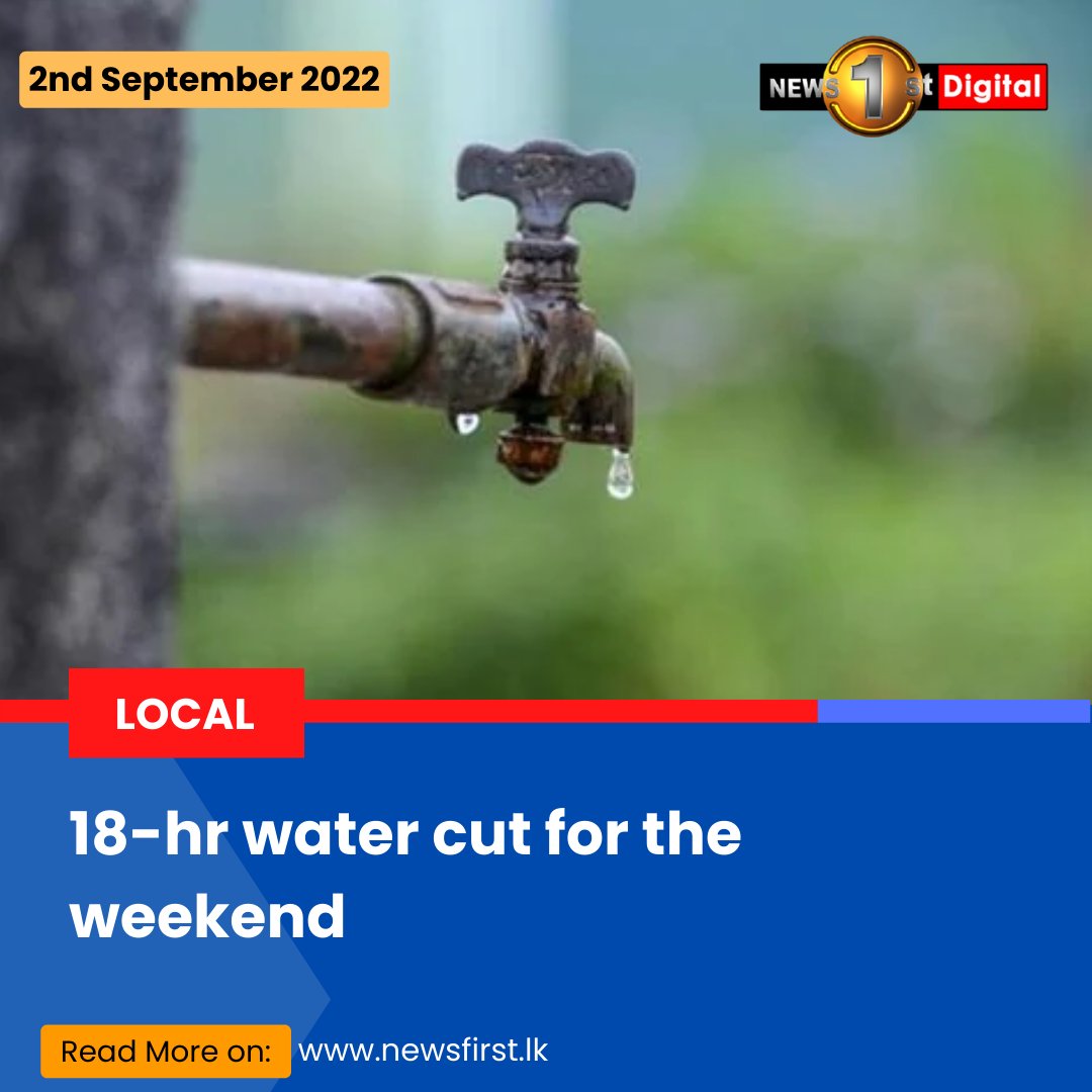 NewsfirstSL's tweet photo. 18-hr water cut for the weekend
Details: https://t.co/mKxeXTHBPx
#SLnews #News1st #SriLanka #lka #18Hr #WaterCut #NWSDB #ColomboDistrict https://t.co/5S7SF3wVAm