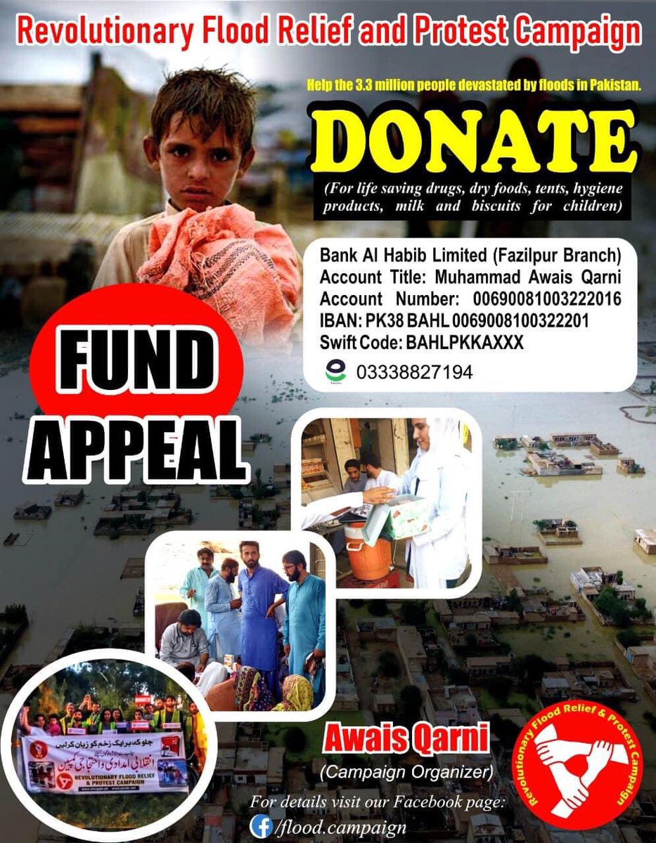 ommar_abdullah's tweet photo. Revolutionary Flood Relief and Protest Campaign

FUND APPEAL

Help the 3.3 million people devastated by floods in Pakistan.

DONATE
(For life-saving drugs, dry foods, tents, hygiene products, milk and biscuits for children)
 
Campaign Organizer:
@Q_Qarni_ (+92 3338827194) https://t.co/7SCytvGV9h