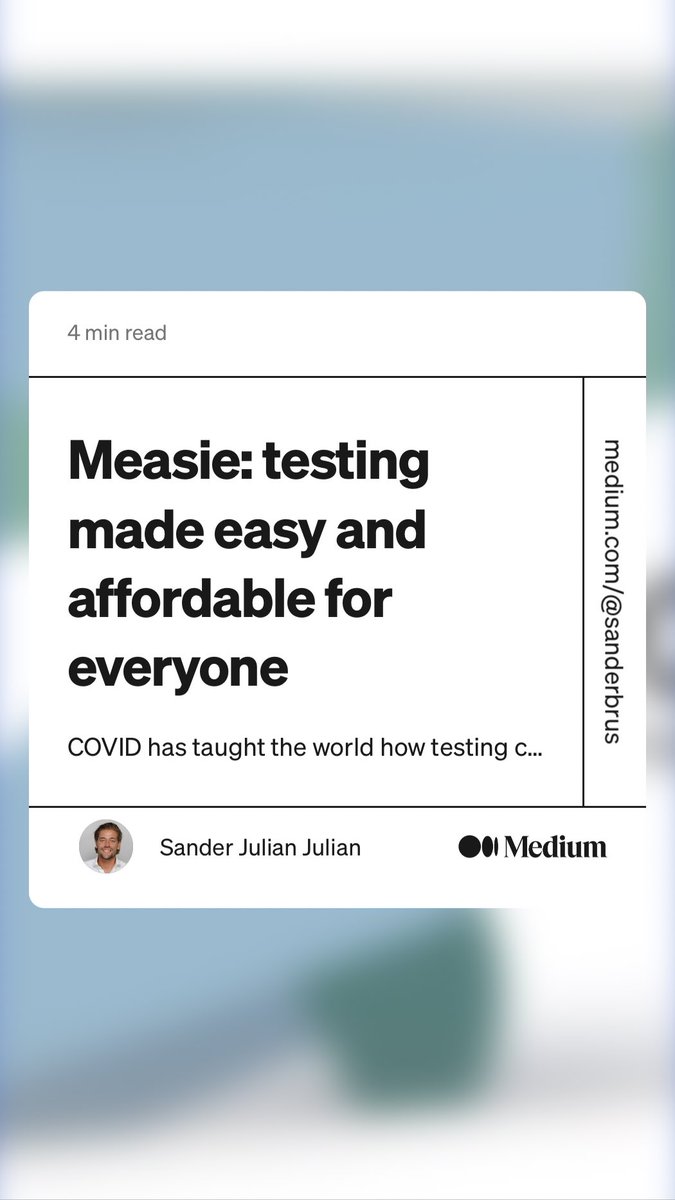 “Measie: testing made easy and affordable for everyone” by Sander Julian Julian
link.medium.com/G89vanOFZsb
