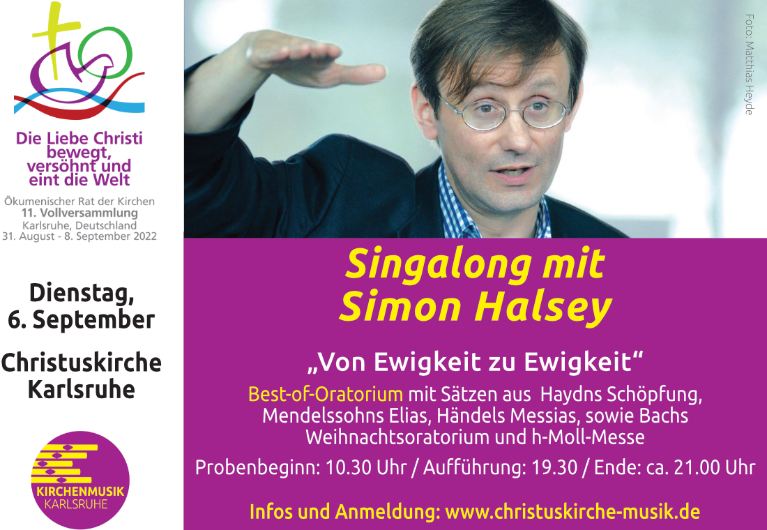 Am kommenden Dienstag (6. September 2022) habt ihr die Chance, das #Mitsing #Oratorium „Von Ewigkeit zu Ewigkeit“ zusammen mit Simon Halsey zu erarbeiten und als #Singalong aufzuführen. Infos und weiterführende Links hier: kirchenmusik-karlsruhe.de/detail/nachric… | #örk #Karlsruhe2022
