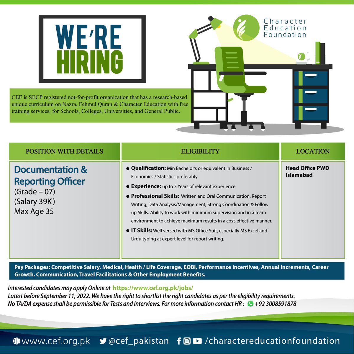 CEF_Pakistan's tweet photo. Only Apply At:
https://t.co/69IVhJsagm
Last Date: 11th, September 2022.
.
.
.
#jobs #jobshiring #jobsearch #JobsinIslamabad
#CharacterBuilding #CharacterEducation #CharacterMatters #EducatePakistan #EducationForAll #CEF #QuranHour https://t.co/G3EXSzJ43o