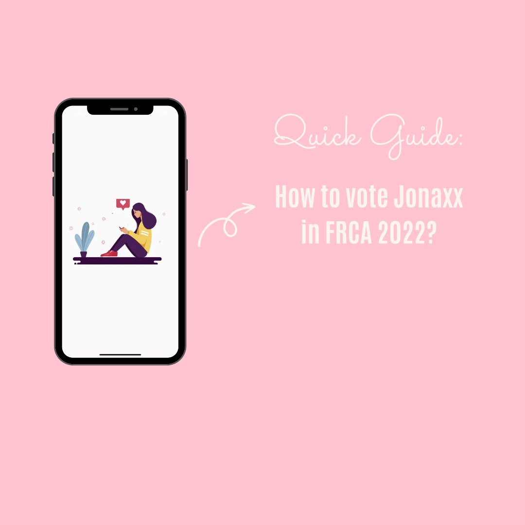 EDITED

Hello! Here's a quick guide to vote Jonaxx on FRCA 2022.

-a thread

#VoteJonaxxForFRCA
#FRCAVoteWORTHLESSandWDYHM 
#FRCAVoteEBNAB