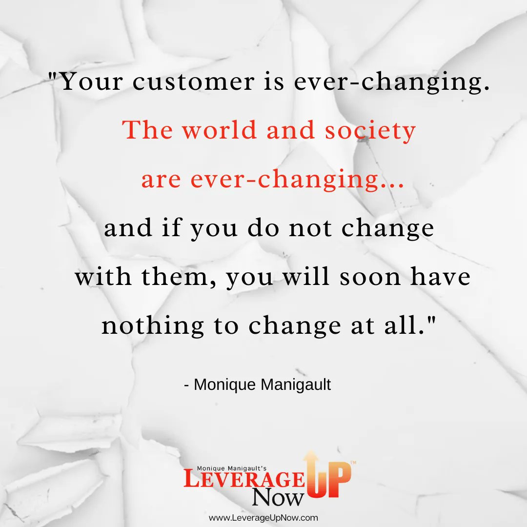 The world and society are ever-changing. And if you do not change with them, you will soon have nothing to change at all... and your business will be done. 

#moniquemanigault #businessstrategist #leverageupyourbusiness #businesscoachforwomen #entrepreneurmind #lifepurposecoach