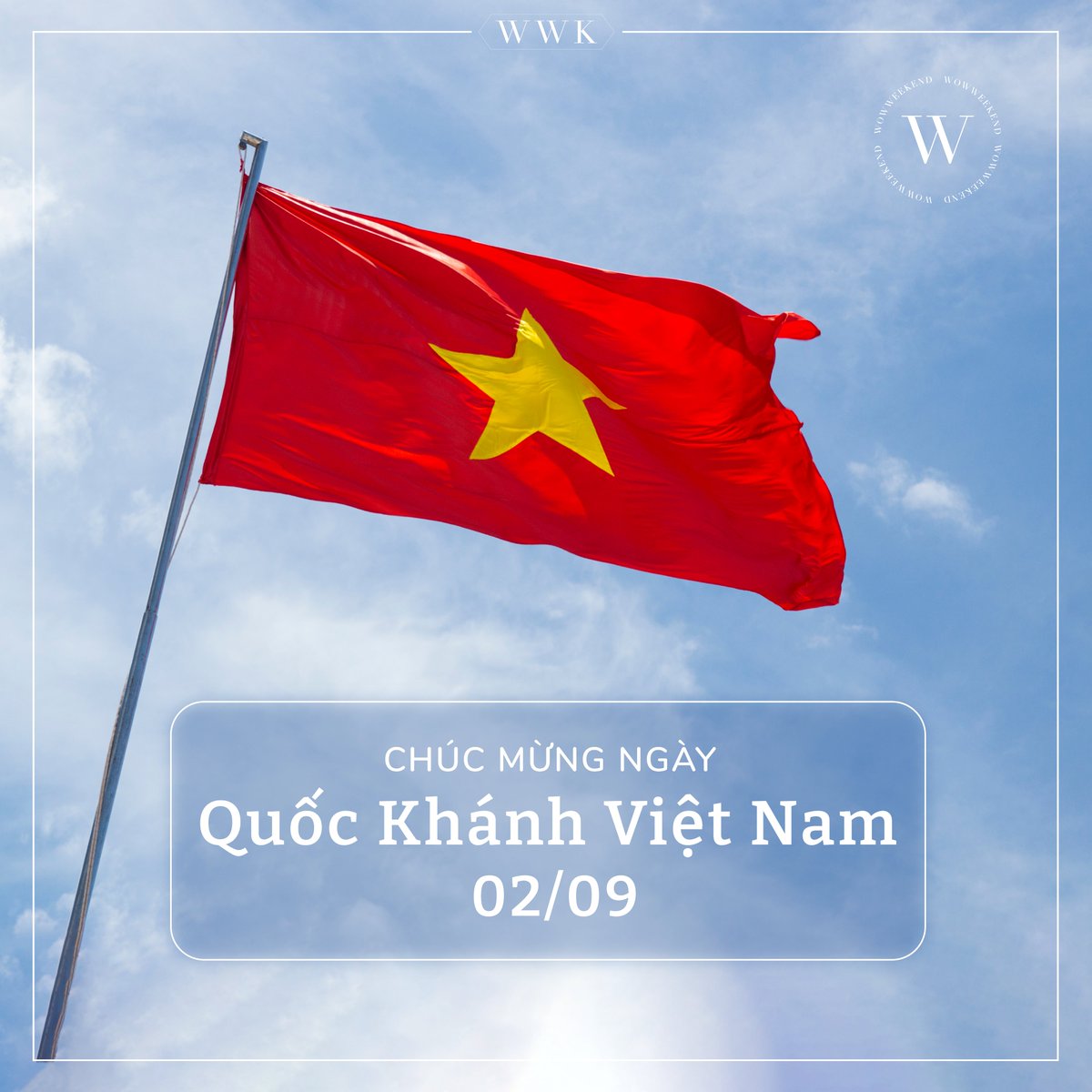 WOWWEEKENDVN's tweet photo. CHÚC MỪNG QUỐC KHÁNH VIỆT NAM 2/9 🇻🇳🇻🇳🇻🇳
#WOWWEEKEND #WWK https://t.co/mZyjckOq4d