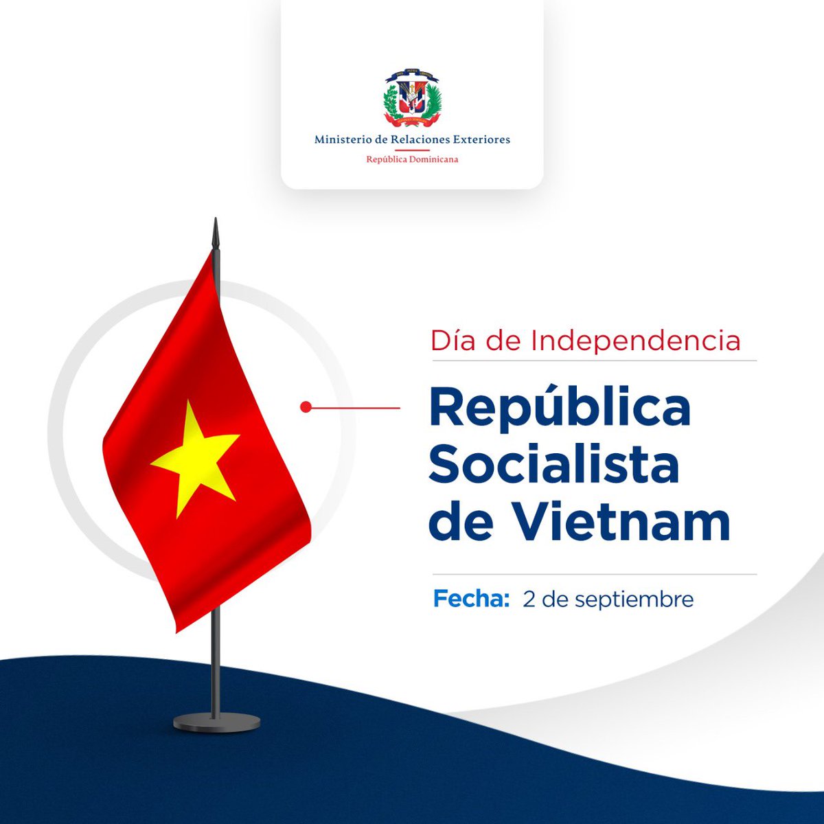 MIREXRD's tweet photo. El Ministerio de Relaciones Exteriores de #RepúblicaDominicana 🇩🇴 saluda y felicita al pueblo y Gobierno de la  República de Socialista de #Vietnam 🇻🇳 en ocasión del aniversario de su Independencia.
Cc: @MOFAVietNam 
#MIREXRD https://t.co/LF9qwKurcz