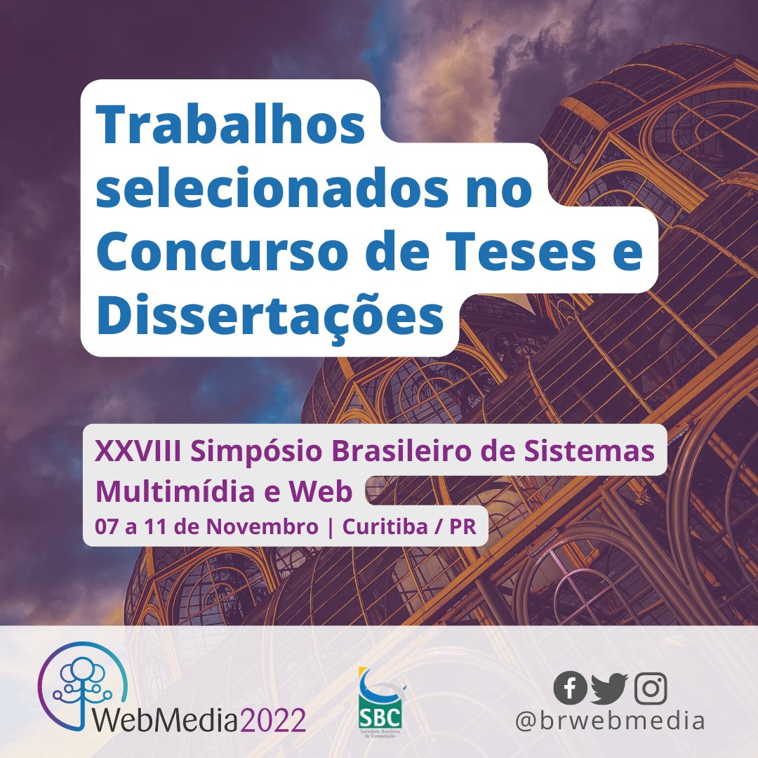 brwebmedia's tweet photo. Confira a lista de trabalhos selecionados para concorrer ao Concurso de Teses e Dissertações (CTD) do WebMedia 2022. A lista detalhada pode ser conferida no site oficial, no menu "Programação".

➡️ https://t.co/9kT0XweNUx

#webmedia #webmedia2022 #sbc #atividadesconfirmadas #ctd https://t.co/WwI9uitrfn