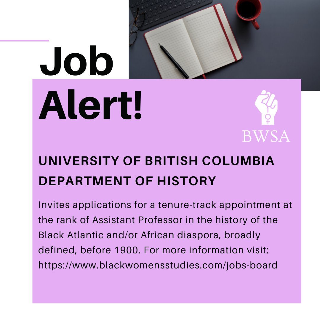 Job alert! The <a href="/UBC_History/">UBC History</a> Department invites applications for an Assistant Professor of pre-1900 Black Atlantic/African diasporan history. For more information visit blackwomensstudies.com/job-posting-un…