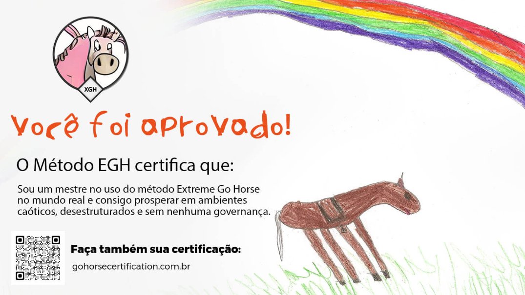 BR_thug_life's tweet photo. Acabei de fazer gratuitamente a prova de certificação do Método XGH e fui APROVADO! O certificado anexo comprova que eu sou um mestre no uso do método XGH  no mundo real e que consigo prosperar em ambientes caóticos, desestruturados e sem nenhuma governança. #agile #GoHorse #XGH https://t.co/4aBRnilgrk