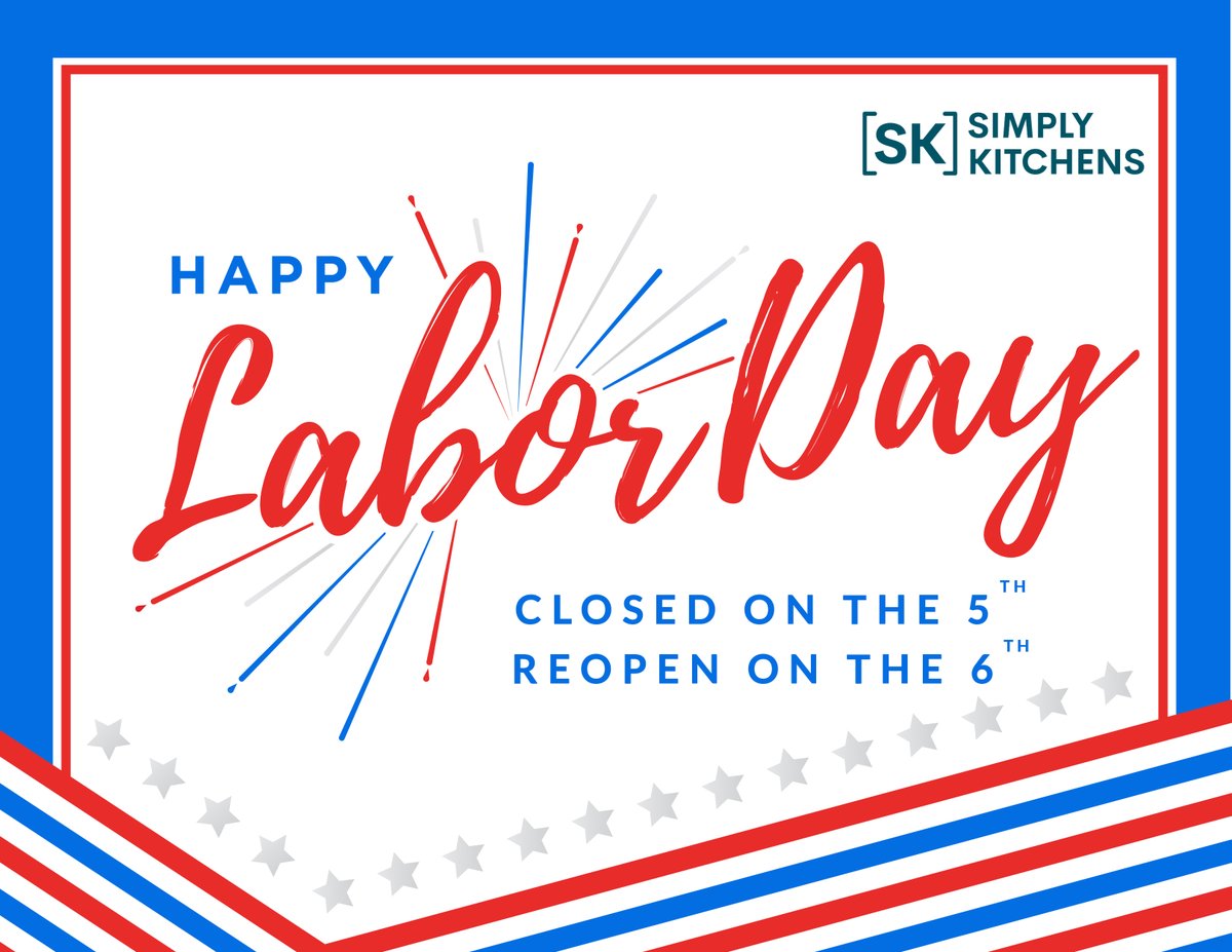 SimplyKitchenUS's tweet image. Happy Labor Day!  We will be closed on Saturday 9/3 - 9/5 and will resume normal business hours on Tuesday 9/6.  Have a safe holiday Weekend.