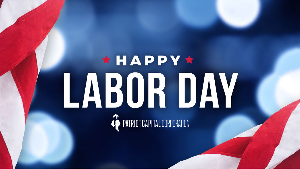 We are grateful every day for all of the hard work by our team, partners, and customers! In honor of Labor Day, Patriot Capital will be closed Monday, September 5th. We will resume normal business hours on September 6th. Please have a safe and restful weekend! #patriotcapital