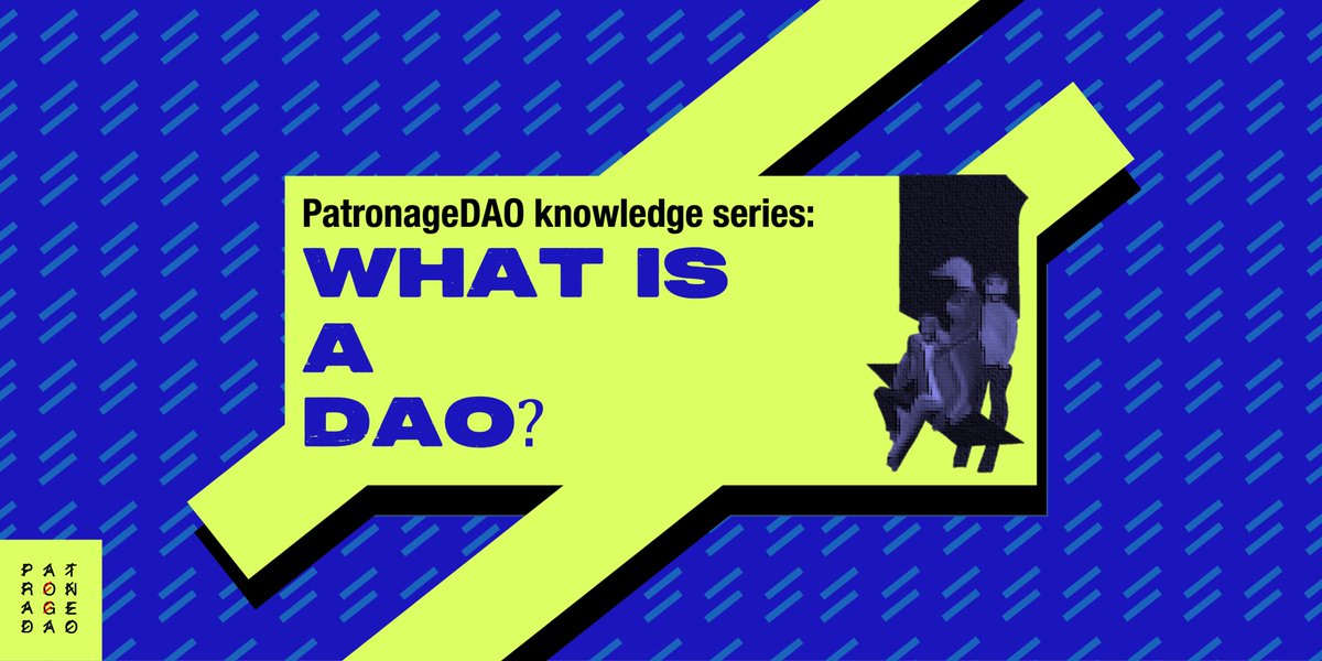 patronagedao's tweet photo. What is a DAO? https://t.co/ODGmeb26H6 #DAO #Art #Becomeapatron https://t.co/YAS9ABpfE8