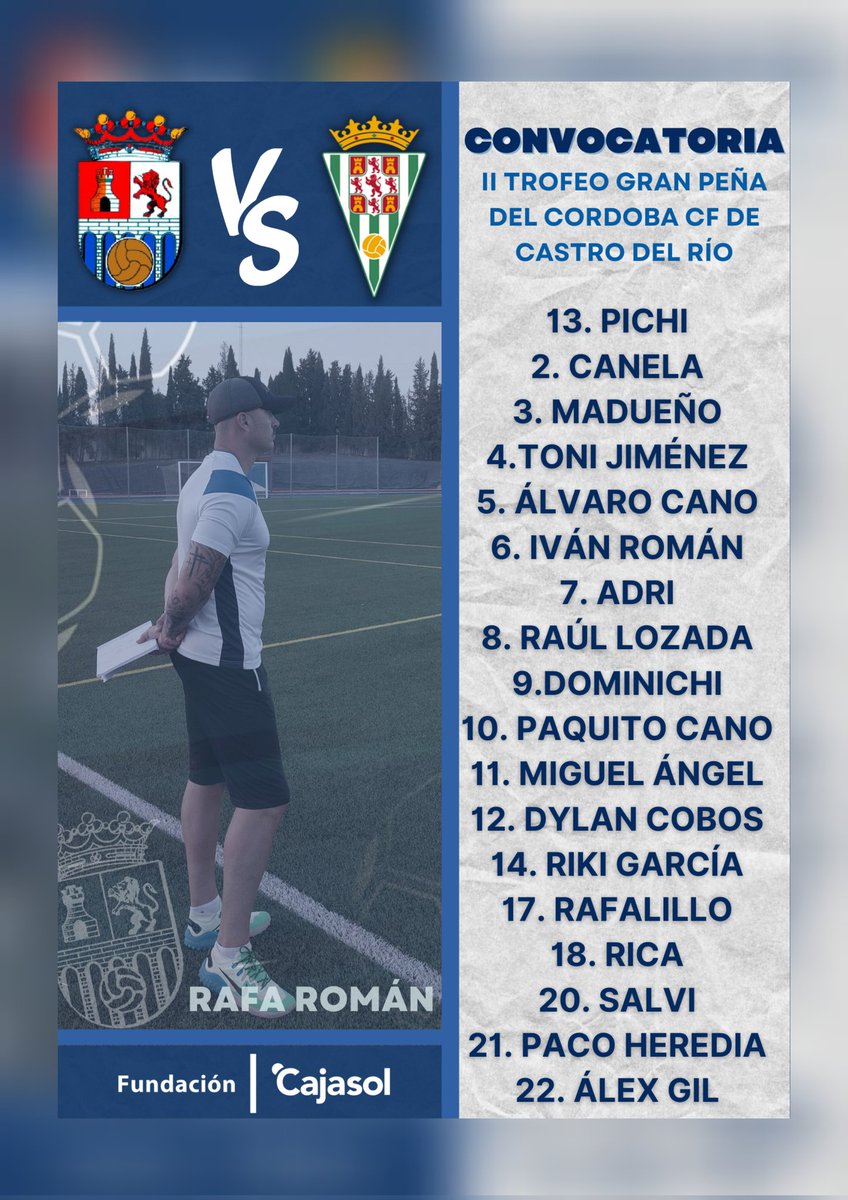 🔛𝗖𝗢𝗡𝗩𝗢𝗖𝗔𝗧𝗢𝗥𝗜𝗔

📋✅¡Estos son los jugadores convocados por Rafa Román para el partido de hoy!

Jugamos la segunda edición del trofeo Gran Peña del Córdoba C.F de Castro del Río. 🏆

⏰21:00 horas 🆚 Córdoba C.F (Juvenil Liga Nacional)