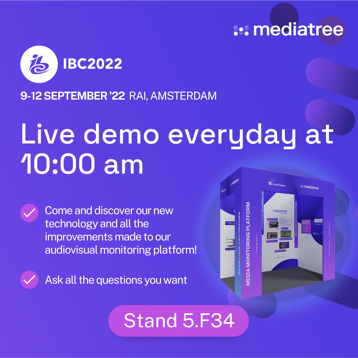 #LIVEDEMO 🔴
Join us at hall 5 stand F34 to discover our latest innovations in logo and face recognition, search engine by keywords, ads and jingle detection and much more… 

📆 9-12 September 2022 
🕙 10:00 a.m (everyday 🤩)
📍 Stand 5.F34

#IBC2022 #IBC #broadcast #monitoring