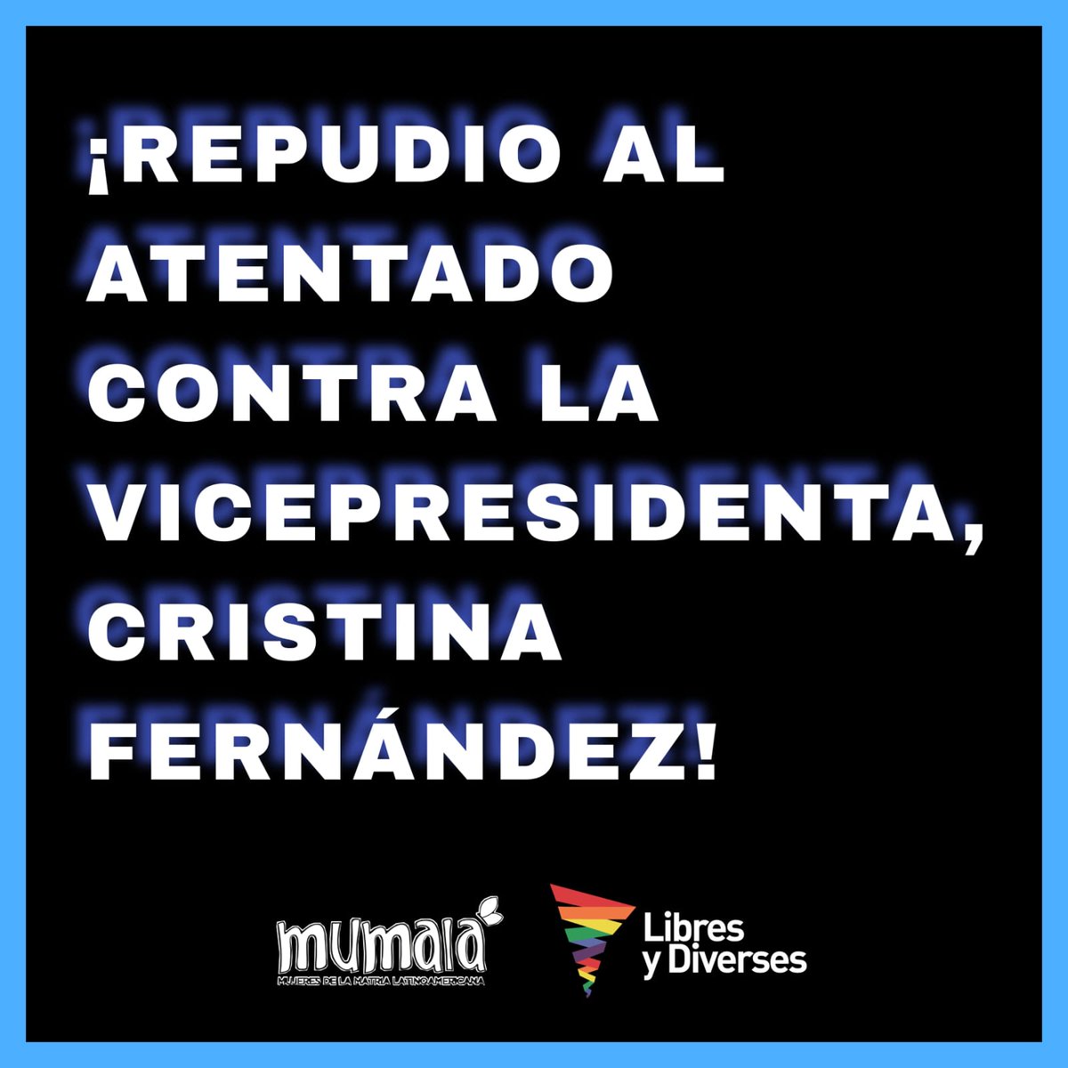 LyDTigre's tweet photo. REPUDIO AL ATENTADO CONTRA LA VICEPRESIDENTA

•) Desde Libres y Diverses y Mumala, repudiamos el intento de magnicidio y femicidio hacia Cristina Fernández.

👉🏽Este hecho fue inminente después de dejar pasar tantos discursos de odio, permitir guillotinas, amenazas (+) https://t.co/gndnBvXkV6