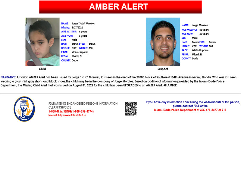 A Florida AMBER Alert has been issued for Jorge 'JoJo' Morales, a White-Hispanic male, 6 years old, 3 feet tall, 50 pounds, brown hair and brown eyes. May be in the company of Jorge Morales. Contact the Miami-Dade Police Department at 305-471-8477 or 911. #FLAMBER.