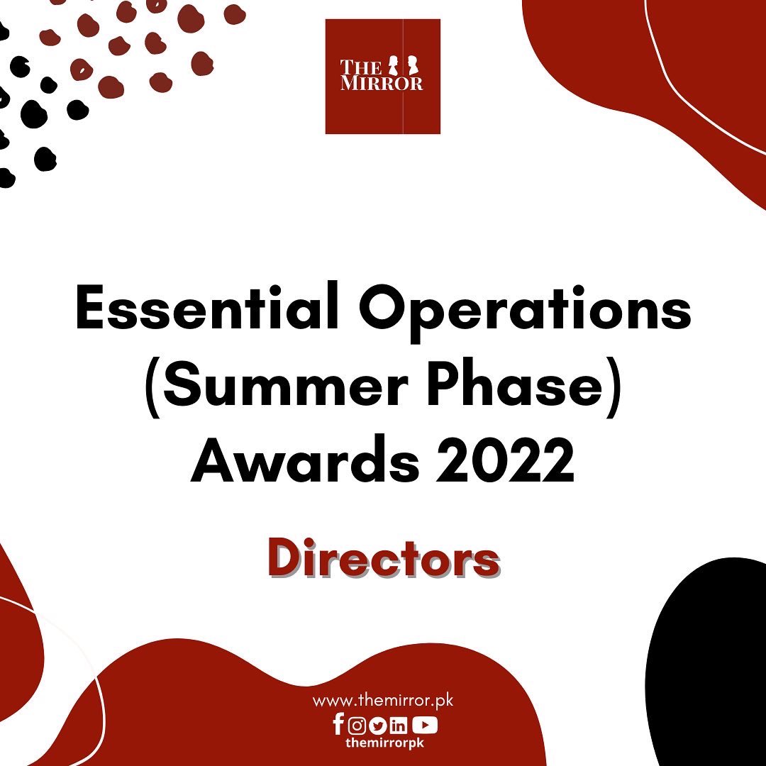 TheMirrorPk's tweet photo. An award is recognition for the talent you hold. &amp; we must say we had the most amazing talent - Congrats to the hardworking &amp; amazing mentors who stood behind their teams &amp; helped them throughout. Presenting the Essential Operation (Summer Phase) Awards 2022 for Directors! https://t.co/sPRI4f1pCv
