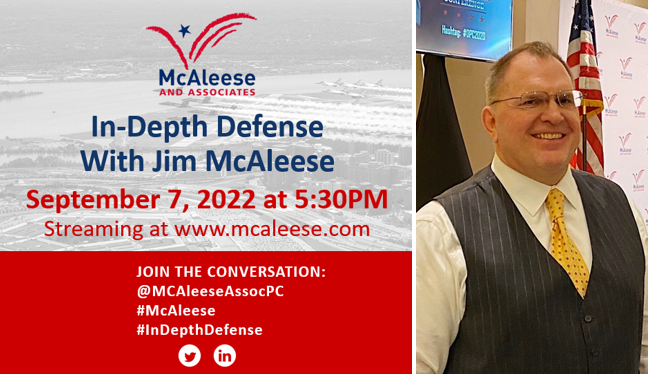 McAleeseAssocPC's tweet photo. Join us! @McAleeseAssocPC Jim McAleese, respected authority on #DoD #budget cycle &amp; acquisition policy discusses how the #China Fight, #semiconductors and the tight labor market affects primes, the defense industrial base and DoD. Watch #InDepthDefense 9/7/2022 at 5:30PM EST. https://t.co/hap9z0Tymo