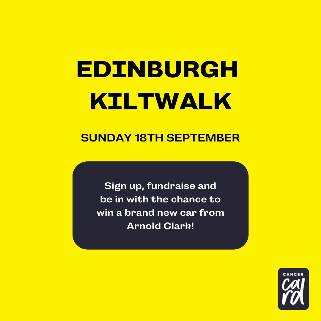 Edinburgh Kiltwalk! By signing up and fundraising you’re also in with the chance of winning a brand new car from the Kiktwalk’s sponsor Arnold Clark 🚙 There is more information on this on the Kiltwalk website! #CancerCard #CancerSupport #Kiltwalk #CancerSupportScotland