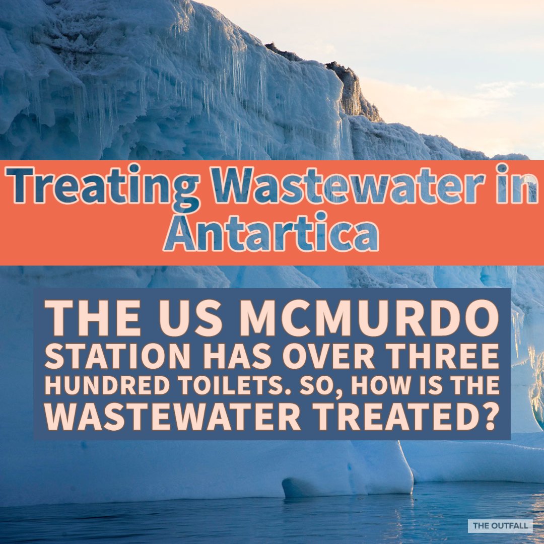 TOutfall's tweet image. McMurdo Station has over three hundred toilets. So, where does the wastewater go, and how is treated? In this episode, you'll find answers theoutfall.com/story/how-do-y…
