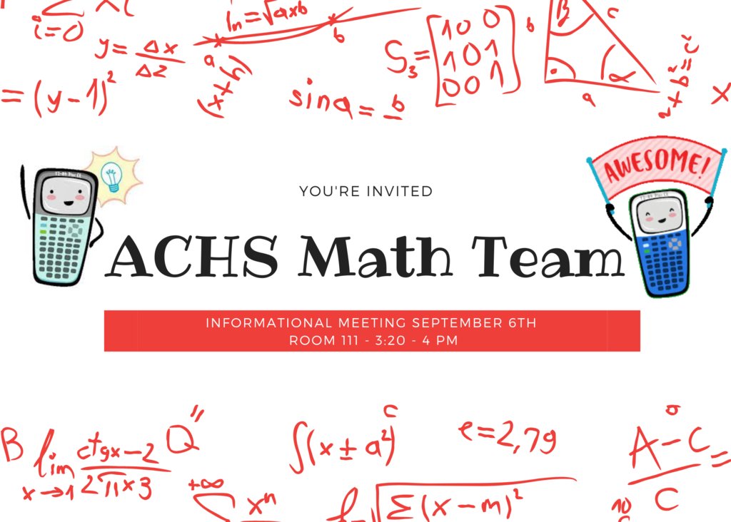 Sequoits's tweet photo. Join ACHS Math Team. Attend an Information Meeting on Tuesday, September 6th. https://t.co/NEo1jc3yDZ