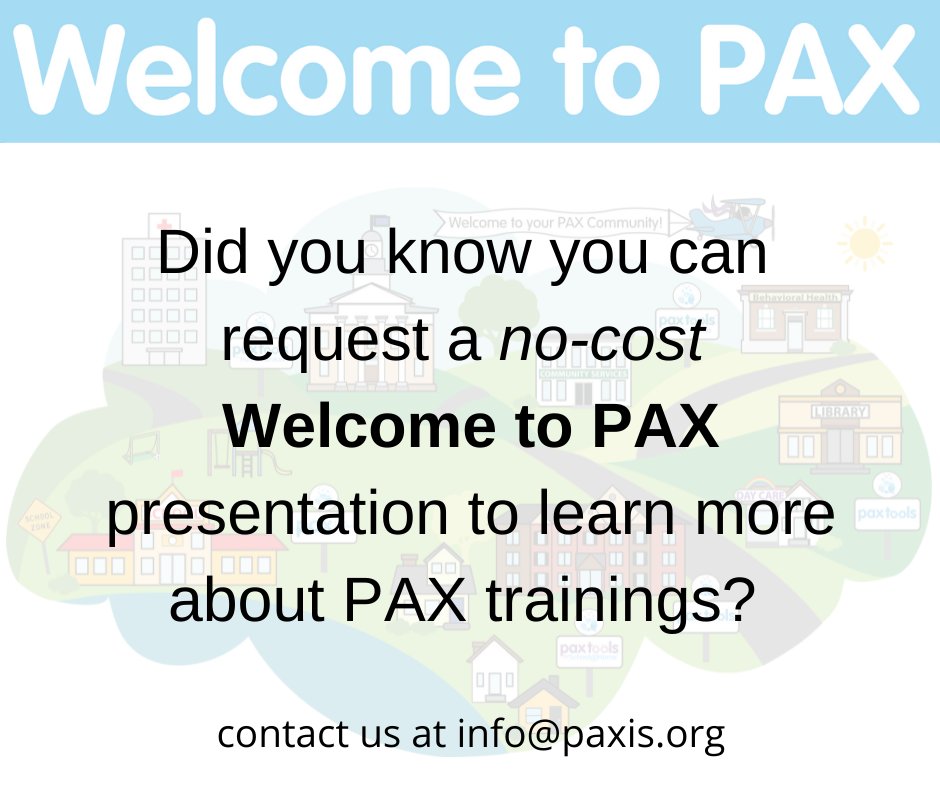 If your organization's leadership would like to know more about how PAX can improve outcomes for young people in your school or community, request a Welcome to PAX presentation.Learn how PAX Tools &amp; PAX GBG can increase Peace, Productivity, Health, &amp; Happiness in your community!