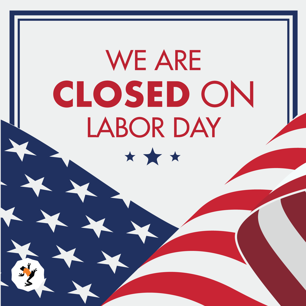 In observance of Labor Day and to give our team an opportunity to spend time with family, we will be closed on Monday, Sept. 5th for Labor Day. Have a safe and wonderful holiday to all!