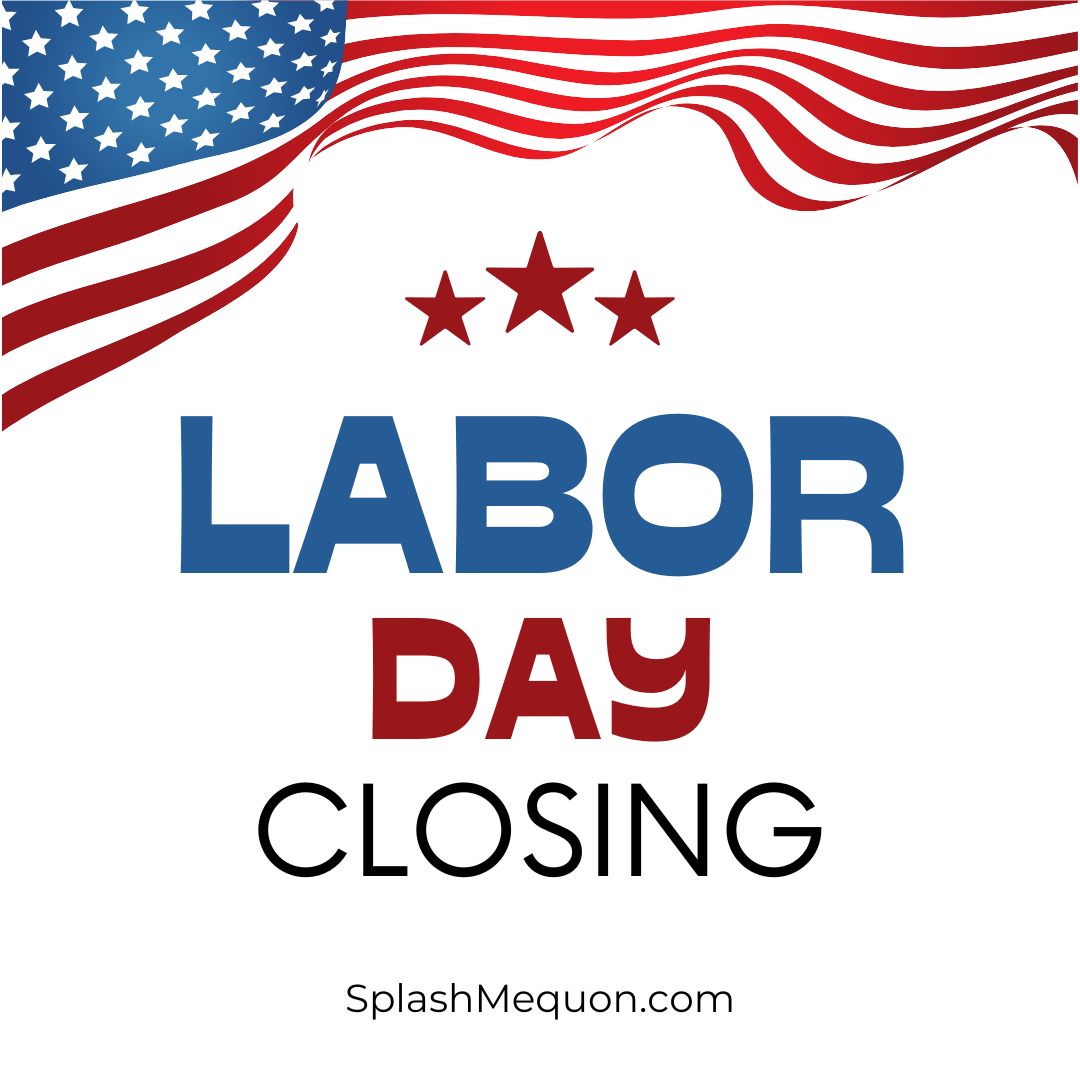 SplashSwimWell's tweet photo. Labor Day Weekend Closing
*FRI Sept 2 classes run per usual but 6:30pm-8:30pm Family Swim CANCELLED.
*SAT Sept 3 CLOSED.
*SUN Sept 4 CLOSED 
*MON Sept 5 –Labor Day- CLOSED.
We hope you have a wonderful &amp; safe Labor Day Weekend!😊We re-open on TUES Sept 6th! #SplashMequon  #Swim https://t.co/qkQjb22uxY
