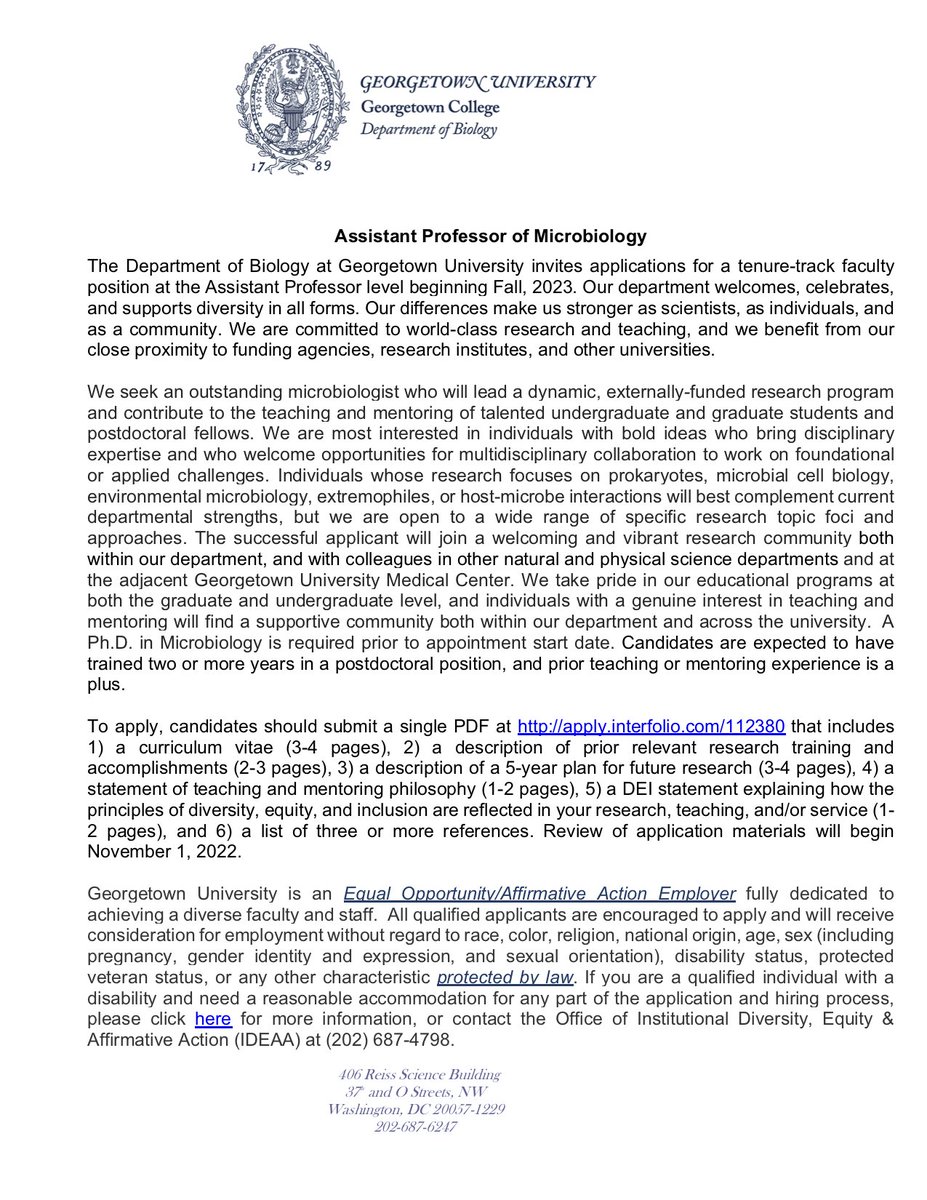 Department of Biology at Georgetown University is looking for a tenure track assistant professor of microbiology -  bacterial physiology, microbial cell biology, environmental microbiology, extremophiles, and/or host-pathogen interactions.  Link: apply.interfolio.com/112380