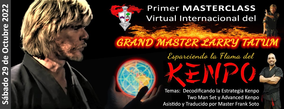 MasterFrankSoto's tweet image. Inscíbete ya y aasegura tu lugar en la Primer MASTERCLASS on Line Internacional del Grand Master Larry Tatum el próximo Sábado 29 de Octubre por Zoom.