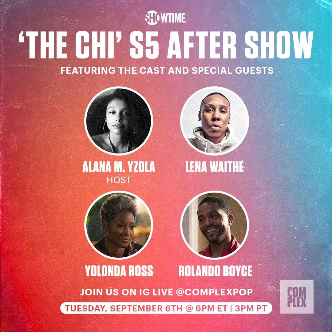 TUESDAY (09/06) at 6pm ET. 🚨📲

Join Lena Waithe, @YolondaRoss, <a href="/RolandoBoyce/">rolando boyce</a>, and other special guests from <a href="/SHOTheChi/">The Chi</a>. Hosted by <a href="/AlanaMYzola/">Alana M. Yzola</a>.

Tune in: cmplx.co/3BiFLXr