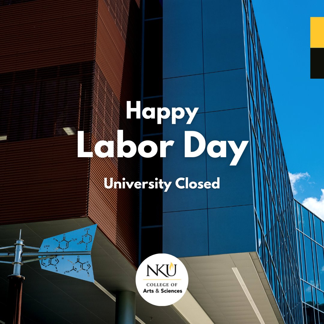Have a fantastic Labor Day weekend NKU! Just a reminder, the university will be closed and there will be no classes on Monday, September 5th. #nku #LaborDayWeekend