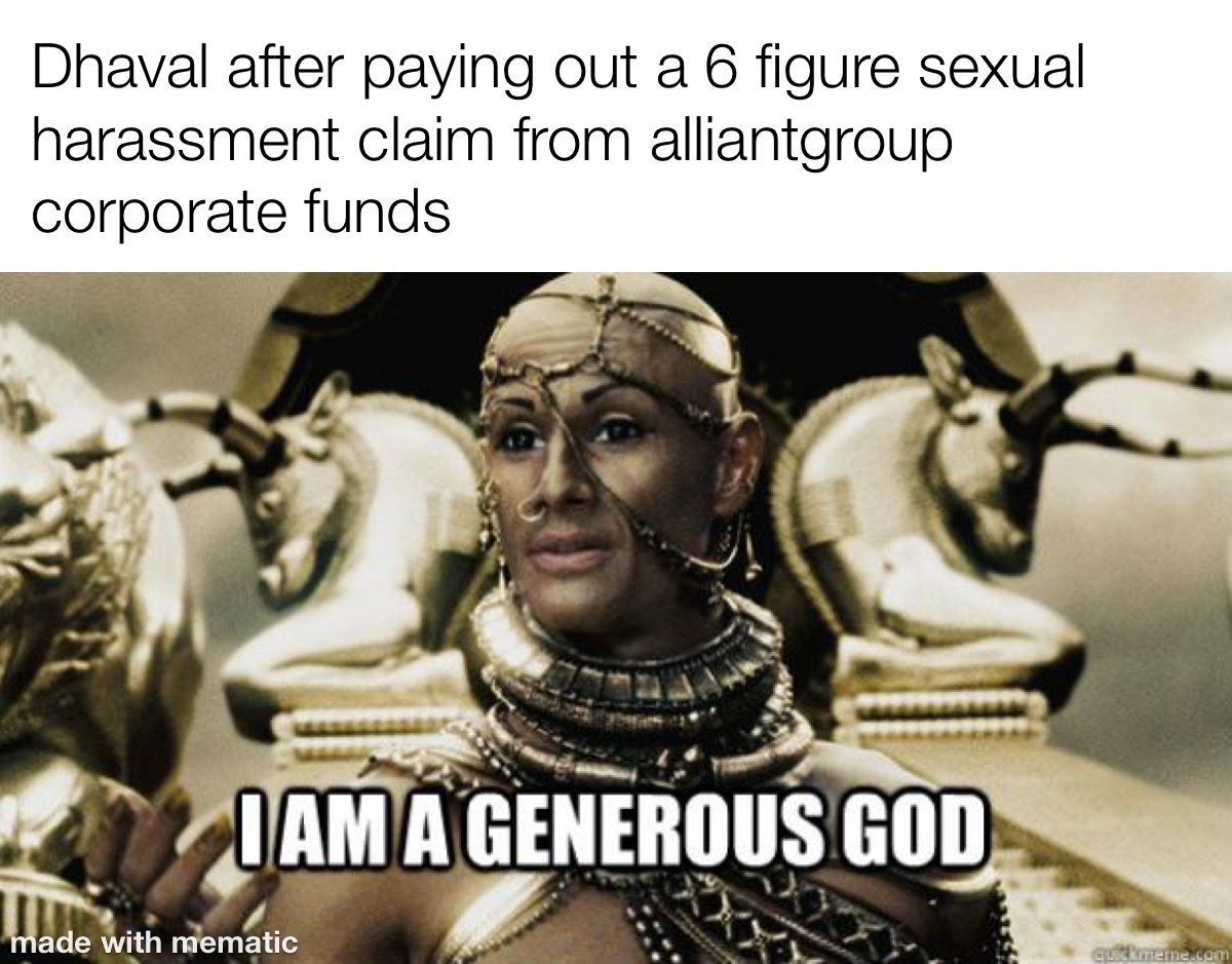 Analwart2003's tweet photo. “I don’t hate women, I pay so many women money (through sexual harassment claims!!!)”- Dhaval, probably https://t.co/ECoR2YwCwy