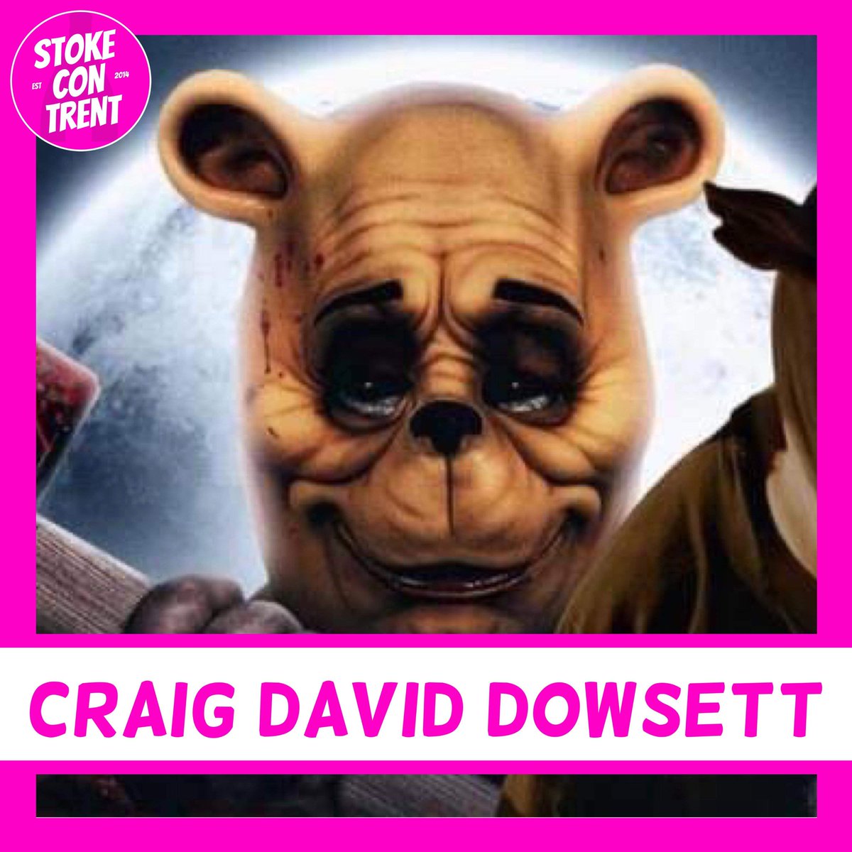 stokecontrent's tweet photo. *GUEST ANNOUNCEMENT****

Winnie The Pooh Blood And Honey has gone viral this week on Tiktok and all over social media when the trailer dropped on Wednesday! It’s no Disney film! 

We’ve got POOH himself coming!!!!!!!!

Craig David Dowsett

Exclusive to SCT for his 1st con https://t.co/oevXduDn2x