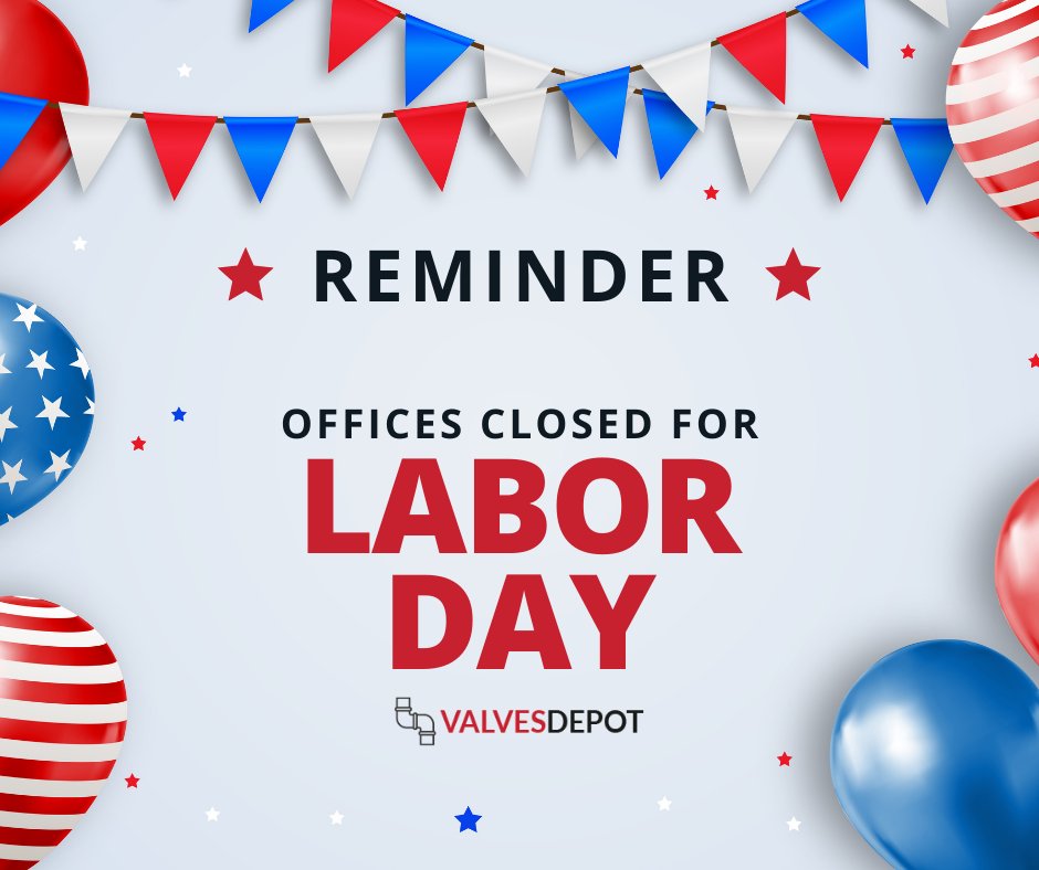 Reminder! We will be closed next Monday for Labor Day. In case of an emergency, please contact us at this link: bit.ly/3y6YvGi 

#LaborDay #LaborDay2022 #valvesdepot #businesshours